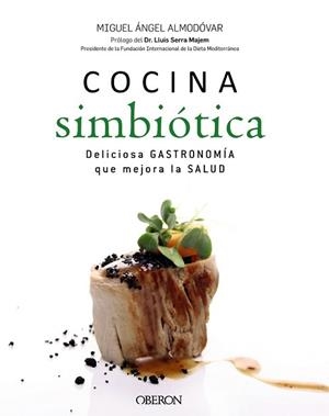 COCINA SIMBIÓTICA | 9788441536876 | ALMODÓVAR, MIGUEL ÁNGEL | Llibreria L'Illa - Llibreria Online de Mollet - Comprar llibres online