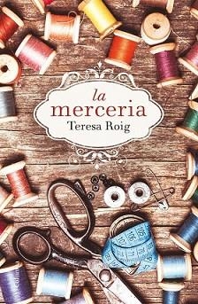 MERCERIA, LA | 9788466420051 | ROIG, TERESA  | Llibreria L'Illa - Llibreria Online de Mollet - Comprar llibres online