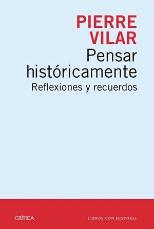 PENSAR HISTÓRICAMENTE | 9788498928761 | VILAR, PIERRE  | Llibreria L'Illa - Llibreria Online de Mollet - Comprar llibres online