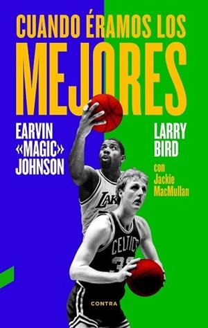 CUANDO ÉRAMOS LOS MEJORES | 9788494403330 | BIRD, LARRY/JOHNSON JR., EARVIN/MACMULLAN, JACKIE | Llibreria L'Illa - Llibreria Online de Mollet - Comprar llibres online