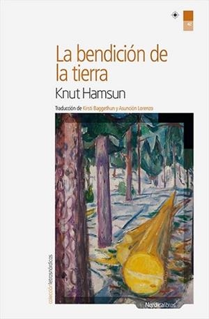 BENDICIÓN DE LA TIERRA, LA | 9788416440238 | HAMSUN, KNUT | Llibreria L'Illa - Llibreria Online de Mollet - Comprar llibres online