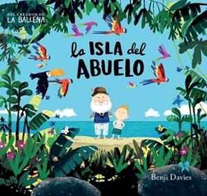 ISLA DEL ABUELO, LA | 9788416394142 | DAVIES, BENJI | Llibreria L'Illa - Llibreria Online de Mollet - Comprar llibres online