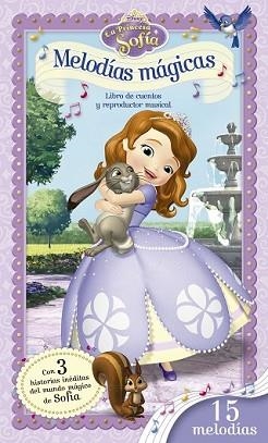 PRINCESA SOFÍA. MELODÍAS MÁGICAS | 9788499516998 | DISNEY | Llibreria L'Illa - Llibreria Online de Mollet - Comprar llibres online