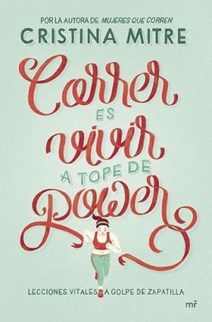 CORRER ES VIVIR A TOPE DE POWER | 9788427042117 | MITRE, CRISTINA | Llibreria L'Illa - Llibreria Online de Mollet - Comprar llibres online