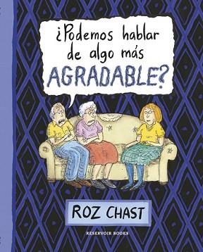 PODEMOS HABLAR DE ALGO MÁS AGRADABLE? | 9788416195299 | CHAST, ROZ
