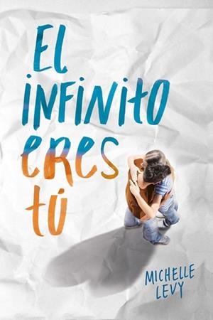 INFINITO ERES TÚ, EL | 9788420488103 | LEVY, MICHELLE