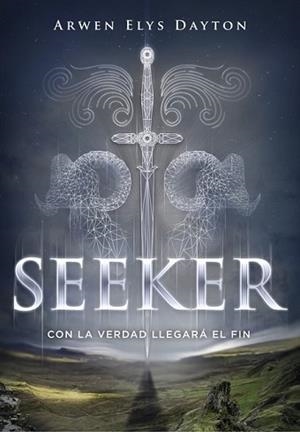 CON LA VERDAD LLEGARÁ EL FIN (SEEKER 1) | 9788490434734 | DAYTON, ARWEN ELYS