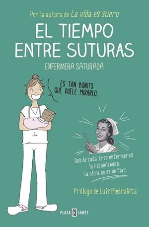 TIEMPO ENTRE SUTURAS, EL | 9788401015878 | ENFERMERA SATURADA | Llibreria L'Illa - Llibreria Online de Mollet - Comprar llibres online