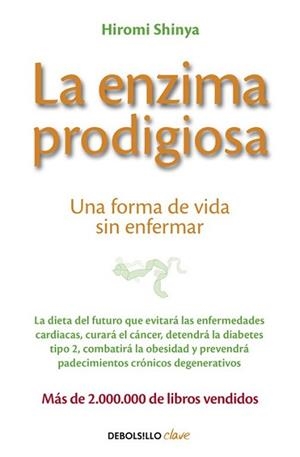 ENZIMA PRODIGIOSA, LA | 9788466330275 | SHINYA, HIROMI | Llibreria L'Illa - Llibreria Online de Mollet - Comprar llibres online
