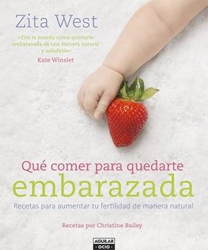 QUÉ COMER PARA QUEDARTE EMBARAZADA | 9788403507760 | WEST, ZITA