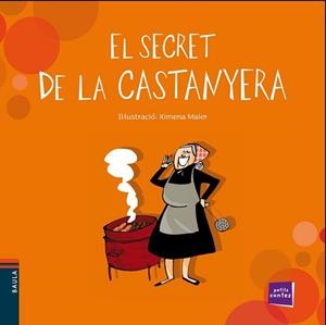 SECRET DE LA CASTANYERA, EL | 9788447930326 | CONTE POPULAR | Llibreria L'Illa - Llibreria Online de Mollet - Comprar llibres online