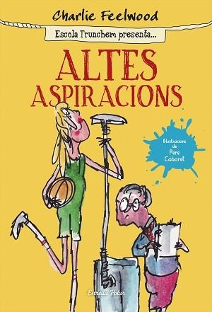 ALTES ASPIRACIONS | 9788490579831 | FEELWOOD, CHARLIE | Llibreria L'Illa - Llibreria Online de Mollet - Comprar llibres online