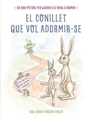 CONILLET QUE VOL ADORMIR-SE, EL | 9788448845933 | FORSSÉN EHRLIN, CARL-JOHAN