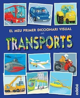 MEU PRIMER DICCIONARI VISUAL DELS TRANSPORTS, EL | 9788468315461 | A.A.V.V | Llibreria L'Illa - Llibreria Online de Mollet - Comprar llibres online