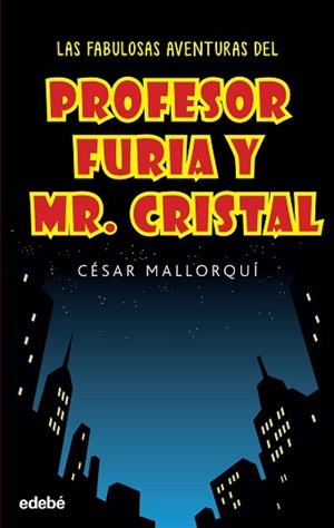FABULOSAS AVENTURAS PROFESOR FURIA, LAS | 9788468319537 | MALLORQUI, CESAR | Llibreria L'Illa - Llibreria Online de Mollet - Comprar llibres online