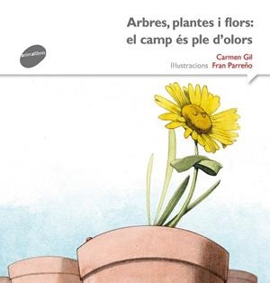 ARBRES PLANTES I FLORS: EL CAMP ÉS PLE D'OLORS | 9788415975540 | GIL, CARME | Llibreria L'Illa - Llibreria Online de Mollet - Comprar llibres online