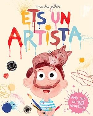 ETS UN ARTISTA | 9788416290215 | ALTÉS, MARTA | Llibreria L'Illa - Llibreria Online de Mollet - Comprar llibres online