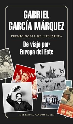 DE VIAJE POR EUROPA DEL ESTE | 9788439730460 | GARCÍA MÁRQUEZ, GABRIEL | Llibreria L'Illa - Llibreria Online de Mollet - Comprar llibres online