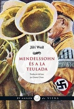 MENDELSSOHN ÉS A LA TEULADA | 9788483308547 | WEIL, JIRÍ | Llibreria L'Illa - Llibreria Online de Mollet - Comprar llibres online