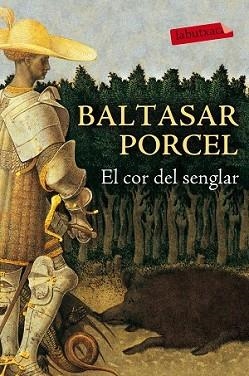COR DEL SENGLAR, EL | 9788416334650 | PORCEL, BALTASAR  | Llibreria L'Illa - Llibreria Online de Mollet - Comprar llibres online