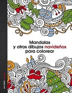MANDALAS Y OTROS DIBUJOS NAVIDEÑOS PARA COLOREAR | 9788408147060 | AA. VV. | Llibreria L'Illa - Llibreria Online de Mollet - Comprar llibres online