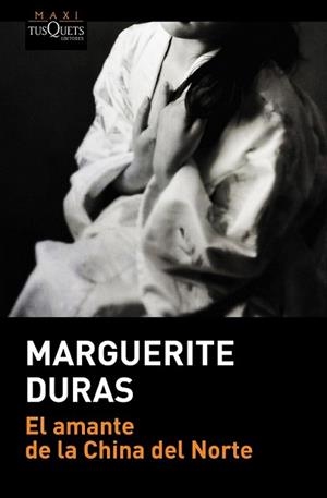 AMANTE DE LA CHINA DEL NORTE, EL | 9788490661635 | DURAS, MARGUERITE | Llibreria L'Illa - Llibreria Online de Mollet - Comprar llibres online