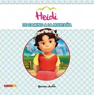 HEIDI. DE CAMINO A LA MONTAÑA | 9788408147091 | HEIDI | Llibreria L'Illa - Llibreria Online de Mollet - Comprar llibres online