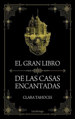 GRAN LIBRO DE LAS CASAS ENCANTADAS | 9788415864851 | TAHOCES, CLARA | Llibreria L'Illa - Llibreria Online de Mollet - Comprar llibres online