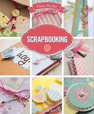 SCRAPBOOKING | 9788441537132 | ROCHE BASALLOTE, ELENA | Llibreria L'Illa - Llibreria Online de Mollet - Comprar llibres online