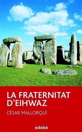 FRATERNITAT D’EIHWAZ, LA | 9788423671656 | MALLORQUÍ, CESAR | Llibreria L'Illa - Llibreria Online de Mollet - Comprar llibres online