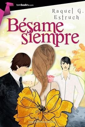 BÉSAME SIEMPRE | 9788415747789 | GARCÍA ESTRUCH, RAQUEL | Llibreria L'Illa - Llibreria Online de Mollet - Comprar llibres online
