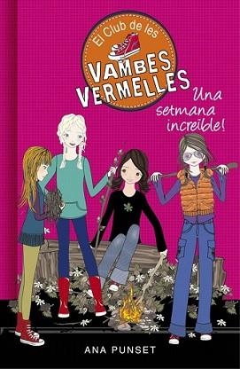 SETMANA INCREÏBLE (EL CLUB DE LES VAMBES VERMELLES 5) | 9788490435434 | PUNSET,ANA | Llibreria L'Illa - Llibreria Online de Mollet - Comprar llibres online