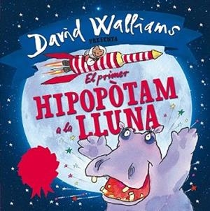 PRIMER HIPOPÒTAM A LA LLUNA, EL | 9788448845346 | ROSS,TONY/WALLIAMS,DAVID