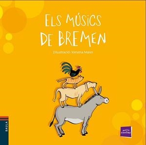 MÚSICS DE BREMEN, ELS | 9788447930333 | CONTE POPULAR | Llibreria L'Illa - Llibreria Online de Mollet - Comprar llibres online