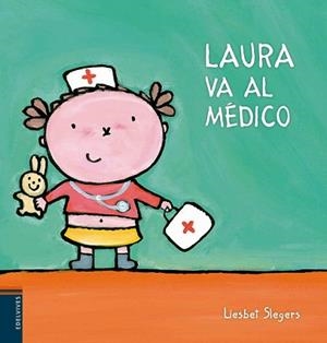LAURA VA AL MÉDICO | 9788426397812 | SLEGERS, LIESBET | Llibreria L'Illa - Llibreria Online de Mollet - Comprar llibres online