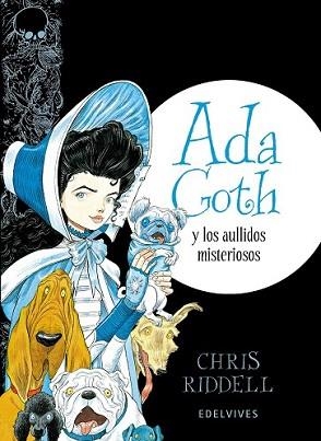ADA GOTH Y  LOS AULLIDOS MISTERIOSOS | 9788414001448 | RIDDELL, CHRIS  | Llibreria L'Illa - Llibreria Online de Mollet - Comprar llibres online