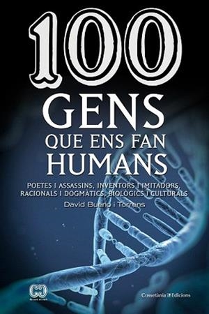 100 GENS QUE ENS FAN HUMANS | 9788490343548 | BUENO I TORRENS, DAVID | Llibreria L'Illa - Llibreria Online de Mollet - Comprar llibres online