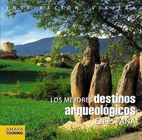 MEJORES DESTINOS ARQUEOLÓGICOS EN ESPAÑA, LOS | 9788499357430 | PAZ SAZ, PEPO | Llibreria L'Illa - Llibreria Online de Mollet - Comprar llibres online