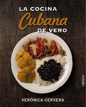 COCINA CUBANA DE VERO, LA | 9788441536760 | CERVERA, VERÓNICA | Llibreria L'Illa - Llibreria Online de Mollet - Comprar llibres online
