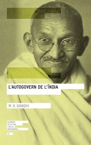AUTOGOVERN DE L'ÍNDIA, L' | 9788416139767 | GANDHI, MOHANDAS K. | Llibreria L'Illa - Llibreria Online de Mollet - Comprar llibres online