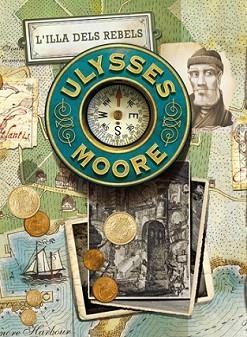 ULYSSES MOORE 16: L'ILLA DELS REBELS | 9788424653934 | MOORE, ULYSSES | Llibreria L'Illa - Llibreria Online de Mollet - Comprar llibres online