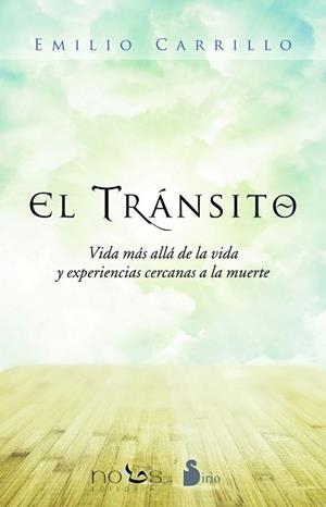 TRANSITO: VIDA MAS ALLA DE LA VIDA Y EXPERIENCIAS CERCANAS A LA MUERTE | 9788416233786 | CARRILLO, EMILIO