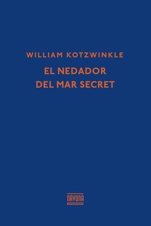NEDADOR DEL MAR SECRET, EL | 9788416259366 | KOTZWINKLE, WILLIAM