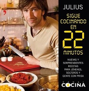 SIGUE COCINANDO EN 22 MINUTOS | 9788484607175 | JULIUS