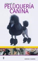 MANUAL DE PELUQUERÍA CANINA | 9788425512421 | CHUMILLAS SOLER, JUAN | Llibreria L'Illa - Llibreria Online de Mollet - Comprar llibres online