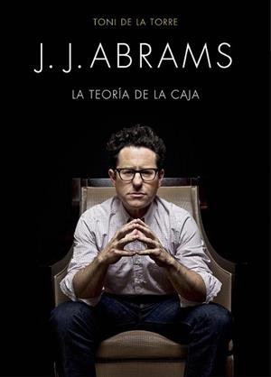 J. J. ABRAMS | 9788445002834 | TORRE, TONI DE LA | Llibreria L'Illa - Llibreria Online de Mollet - Comprar llibres online