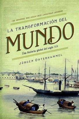 TRANSFORMACIÓN DEL MUNDO, LA | 9788498928693 | OSTERHAMMEL, JURGEN | Llibreria L'Illa - Llibreria Online de Mollet - Comprar llibres online