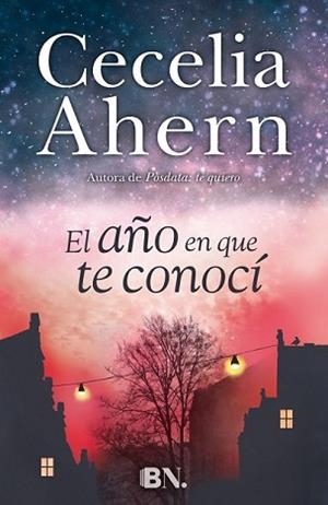 AÑO EN QUE TE CONOCÍ, EL | 9788466657921 | AHERN, CECELIA | Llibreria L'Illa - Llibreria Online de Mollet - Comprar llibres online
