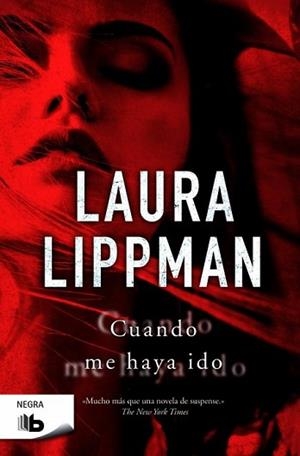 CUANDO ME HAYA IDO | 9788490701522 | LIPPMAN, LAURA | Llibreria L'Illa - Llibreria Online de Mollet - Comprar llibres online