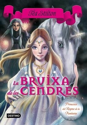BRUIXA DE LES CENDRES, LA | 9788416519088 | STILTON, TEA | Llibreria L'Illa - Llibreria Online de Mollet - Comprar llibres online